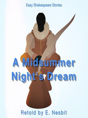 cover image of A Midsummers Night's Dream Retold by E. Nesbit